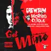 Get Mine (feat. Novelty Rapps, Jim Jonez, Just X Slicce, Erippa, Charlie Lucky & J-Dogg) [DJ Iceman Remix Got Morbid Remix] [DJ Iceman Remix Got Morbid Remix] - Single album lyrics, reviews, download