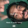 Make It Make Sense - Single album lyrics, reviews, download