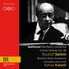 Beethoven: Piano Concertos Nos. 1-5 (Live) by Rudolf Serkin, Bavarian Radio Symphony Orchestra, Bavarian Radio Chorus & Rafael Kubelik album reviews, ratings, credits