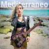Mediterraneo (feat. Marco Minnemann) - Single album lyrics, reviews, download