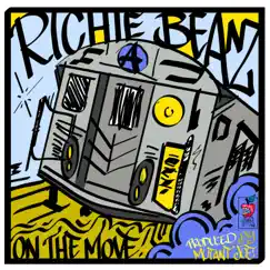 On the Move (feat. Mutant Joe) - Single by Richie Beanz album reviews, ratings, credits