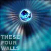 These Four Walls - Single album lyrics, reviews, download
