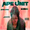 Ape Unit (feat. Mac Feel & King) - Single album lyrics, reviews, download