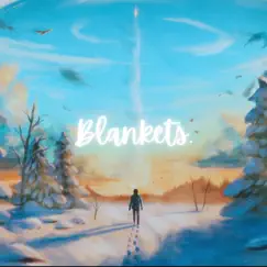 Blankets. Song Lyrics