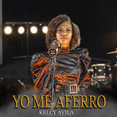 Yo Me Aferro - Single by Kelcy Avila album reviews, ratings, credits