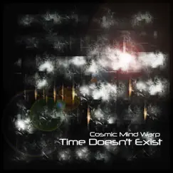 Time Doesn't Exist by Cosmic Mind Warp album reviews, ratings, credits