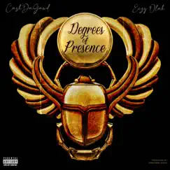 Degrees of Presence (feat. Eezy Olah) - Single by CashDaGawd album reviews, ratings, credits