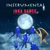 INKA DANCE - Single album lyrics, reviews, download