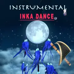 INKA DANCE - Single by Music festival Andina album reviews, ratings, credits