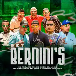 Set do Berninis - Single by MC Rei, Mc Lk, Mc Sheik SP, Mc Habilidade, Mc Bute, Jogador Dos Hits & Dj Abel album reviews, ratings, credits