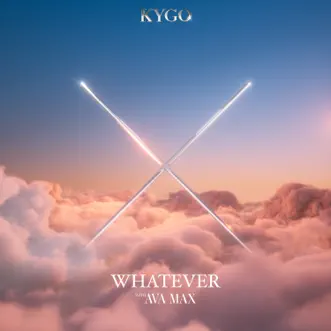 Download Whatever Kygo & Ava Max MP3