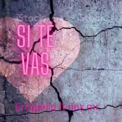 Si Te Vas (feat. Nex M.R) - Single by Crisgenio album reviews, ratings, credits