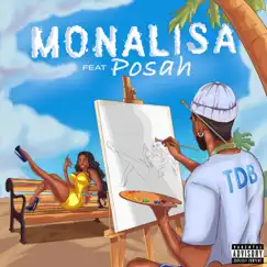 Monalisa (feat. Posah) - Single by TDB album reviews, ratings, credits