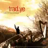 Trad.ye album lyrics, reviews, download