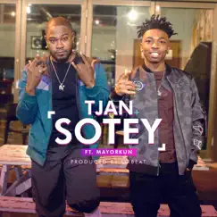 Sotey (feat. Mayorkun) - Single by Tjan album reviews, ratings, credits