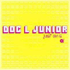 Just an E (Home & Garden Remix) - Single by Doc L Junior album reviews, ratings, credits