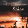 Let's Shine (feat. Thuggy Tee) - Single album lyrics, reviews, download