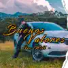 Buenos Valores - Single album lyrics, reviews, download