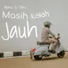 Masih Kalah Jauh (feat. Tito) - Single album lyrics, reviews, download