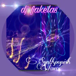 Synthpopish Waves by DJ Fakelas album reviews, ratings, credits