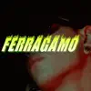 Ferragamo - Single album lyrics, reviews, download