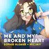 Me and My Broken Heart - Single album lyrics, reviews, download