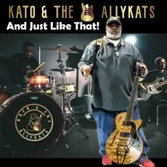 And Just Like That - Single by Kato & The AllyKats album reviews, ratings, credits
