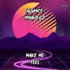 Make Me Feel (feat. Pitch Invader & Bounce Projectz) - Single album lyrics, reviews, download