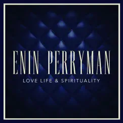 Love Life & Spirituality by Enin Perryman album reviews, ratings, credits