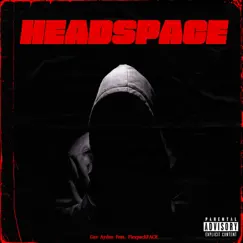 Headspace (feat. FlexpackFACE) - Single by Gav Ayden album reviews, ratings, credits