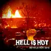 Hell Is Hot (feat. Brother D & Carlos Vaughn) - Single album lyrics, reviews, download