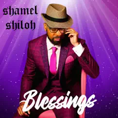 Blessings - Single by Shamel Shiloh album reviews, ratings, credits