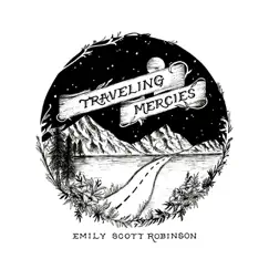 Traveling Mercies by Emily Scott Robinson album reviews, ratings, credits