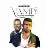Vanity (Speed Up) [feat. Duncan Mighty] - Single album lyrics, reviews, download