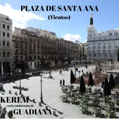 Plaza de Santa Ana (Tientos) - Single by Kerem & Guadiana album reviews, ratings, credits