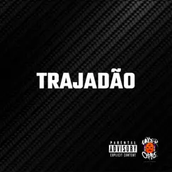 Trajadão - Single by Placco Chefe, Virxs & JanjãoNoBeat album reviews, ratings, credits