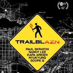 TRAILBLAZN Pt. 1 (feat. Kapa Arkieh & Paul Skratch) Song Lyrics