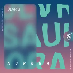 Aurora - Single by OLVR.S album reviews, ratings, credits