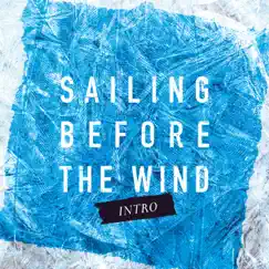 Intro - Single by Sailing Before The Wind album reviews, ratings, credits