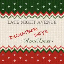 December Days (RemiXmas) - Single by Late Night Avenue album reviews, ratings, credits