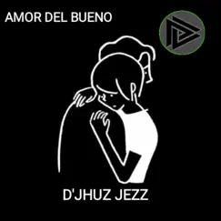 Amor del Bueno (2021 Remastered) Song Lyrics