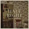 Half Right - Single album lyrics, reviews, download