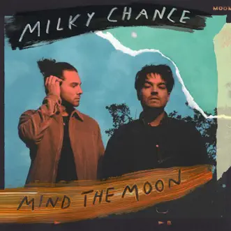 Download We Didn't Make It To the Moon Milky Chance MP3