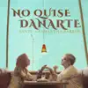 No quise dañarte - Single album lyrics, reviews, download