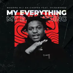 My Everything (feat. Spinabenz) Song Lyrics