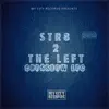 Str8 2 the Left - Single album lyrics, reviews, download