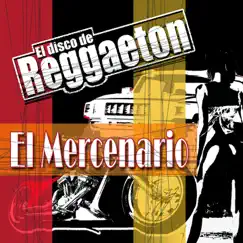 El Disco de Reggaeton by El Mercenario album reviews, ratings, credits