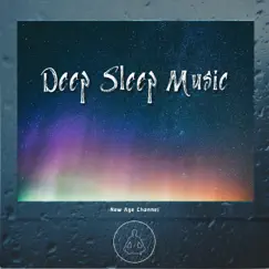 Deep Sleep Music - Relaxing Piano and Rain Sounds Sleep Aid by Relaxing Spa Music, Amazing Spa Music & New Age Channel album reviews, ratings, credits