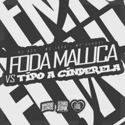 Foda Maluca Vs Tipo a Cinderela Song Lyrics