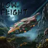 Low Flight - Single album lyrics, reviews, download